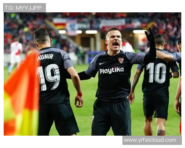 塞维利亚对阵布拉格斯的精彩较量即将上演球迷期待的巅峰对决